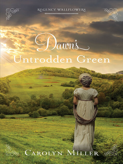 Title details for Dawn's Untrodden Green by Carolyn Miller - Available